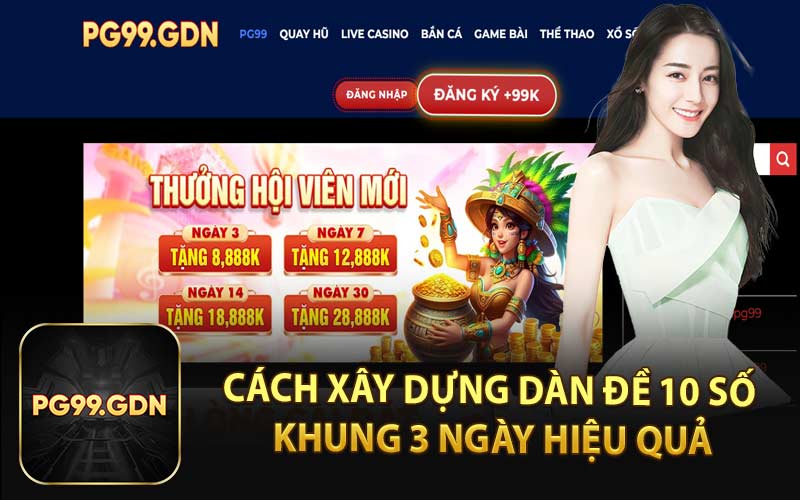 Cách Xây Dựng Dàn Đề 10 Số Khung 3 Ngày Hiệu Quả